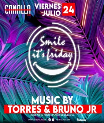 CANALLA SMILE IT'S FRIDAY en Valencia