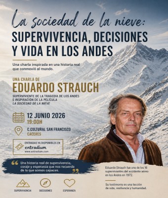 La Sociedad de la Nieve:Supervivencia, decisiones y vida en los Andes.Eduardo Strauch en Cáceres