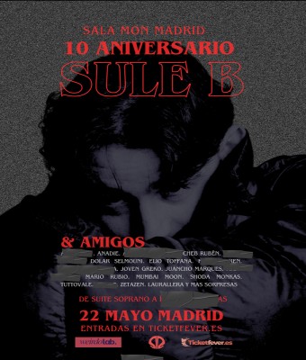 SULE B - 10º ANIVERSARIO & AMIGOS en Madrid