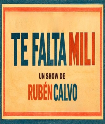 Te Falta Mili - Rubén Calvo en Barcelona