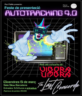 Festa de Presentació AUTOTRACKING 4.0: Concerts de Vibora † Umbra y The Last Concorde en Barcelona