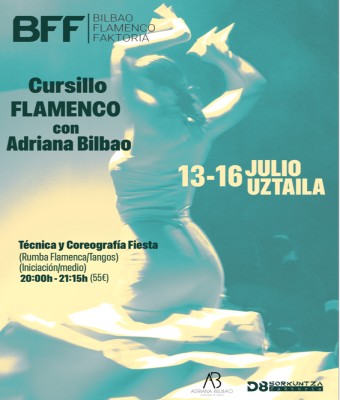 FIESTA / RUMBA-TANGOS_CURSILLO FLAMENCO con Adriana Bilbao - (del 13 al 16 de julio) en Bizkaia