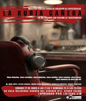 LA RUBIA CAÑERA, un melodrama con perfume de tragicomedia. en Balears, Illes