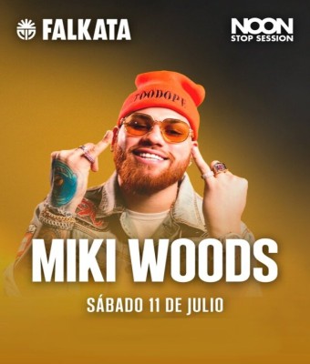 FALKATA NONSTOP  X MIKY WOODS - 11 DE JULIO - SÁBADO en Valencia