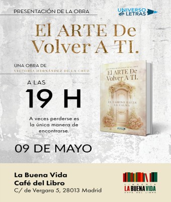 Presentación de 'El arte de volver a ti', de Victoria Hernández de la Cruz (Universo de Letras) en Madrid