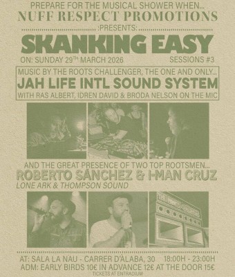 Skanking Easy Sessions #3 w/ Jah Life Intl Sound System + Roberto Sánchez & I-man Cruz en Barcelona