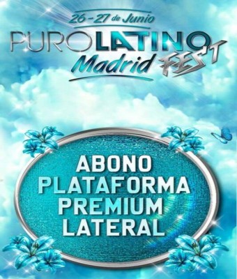 Puro Latino Fest - Abono Plataforma Premium Lateral en Madrid