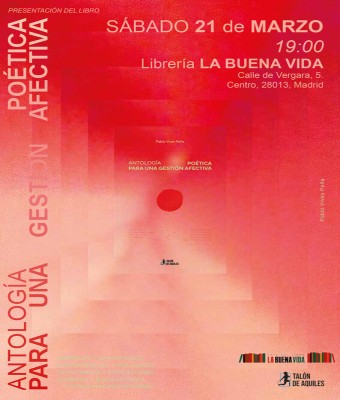 Presentación de 'Antología Poética para una Gestión Afectiva', de Pablo Vives Peña (Talón de Aquiles) en Madrid