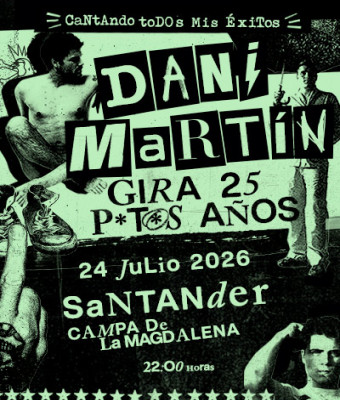 Concierto Dani Martín - Gira 25 P*t*s Años en Cantabria