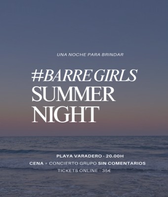 #BARREGIRLS SUMMER NIGHT en Valencia/València