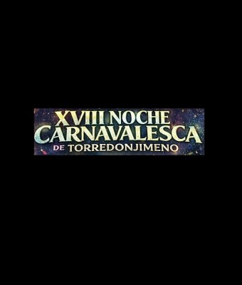 XVIII NOCHE CARNAVALESCA DE TORREDONJIMENO en Jaén