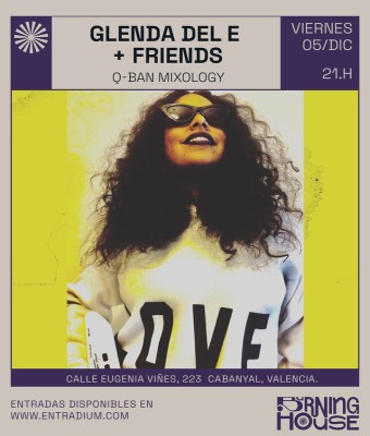 Glenda del E + Friends en Valencia/València