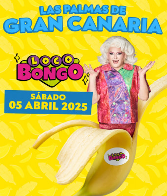 LOCO BONGO - GRAN CANARIA