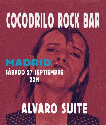 ALVARO SUITE en MADRID - COCODRILO ROCK BAR