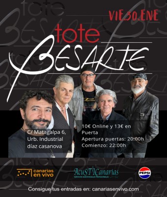 Tote Besarte en Canarias en Vivo en Palmas, Las