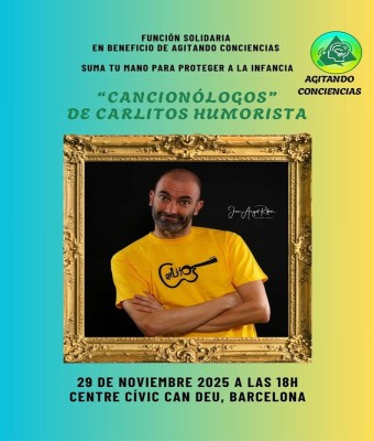 "Cancionólogos" con Carlitos humorista a beneficio de Agitando Conciencias en Barcelona