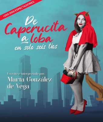 DE CAPERUCITA A LOBA EN SOLO 6 TÍOS - Marta González de Vega en Sevilla