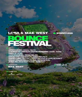 LOBA & MAE WEST GRANADA presentan BOUNCE FESTIVAL