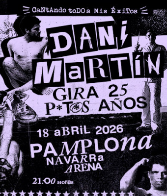 Concierto Dani Martín - Gira 25 P*t*s Años en Navarra