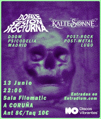 Doble Sesión Nocturna y Kalte Sonne en Sala Filomatic (A Coruña) en Coruña, A