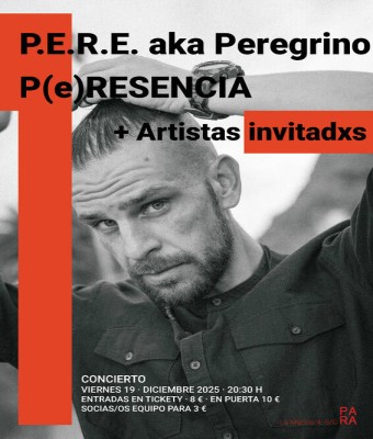 P.E.R.E. aka Peregrino P(e)RESENCIA + Artistas invitadxs en Santa Cruz de Tenerife