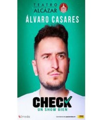 Check, Un Show Bien - Álvaro Casares en Madrid - Teatro Alcázar