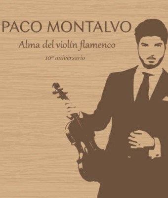 10º Aniversario Paco Montalvo - Alma del Violín Flamenco en Barcelona