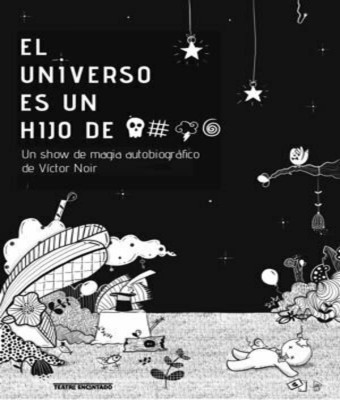 El Universo es un Hijo de XXXX... magia con Victor Noir en Madrid