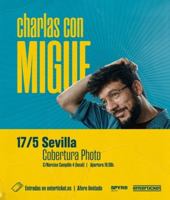 Charlas con Migue | Sevilla