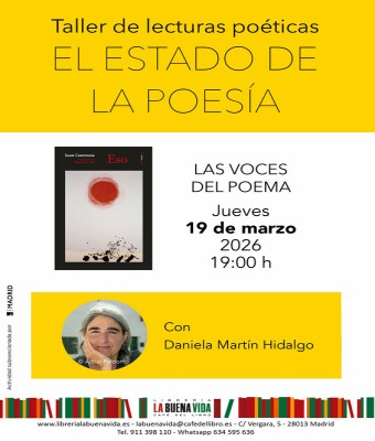 El estado de la poesía. Taller de lecturas poéticas. 'Las voces del poema' en Madrid