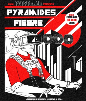 Pyramides - Fiebre en Freedonia (BCN). en Barcelona