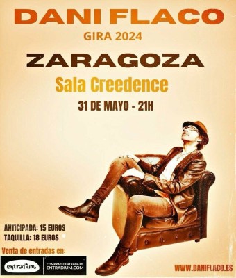 DANI FLACO en SALA CREEDENCE - Zaragoza