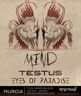 MIND + TESTUS + EYES OF PARADISE en Murcia