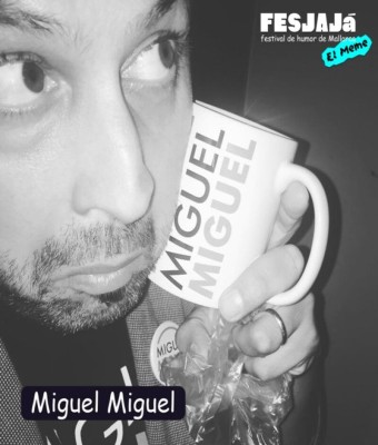 MIGUEL MIGUEL | ¡ACOJONADO! · XVII FESJAJÁ en Illes Balears