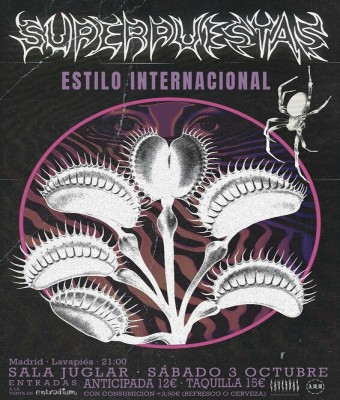 [03/OCT] SUPERPUESTAS + ESTILO INTERNACIONAL (SALA JUGLAR) en Madrid