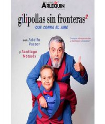 Gilipollas Sin Fronteras 2 en Madrid - Teatro Arlequín Gran Vía