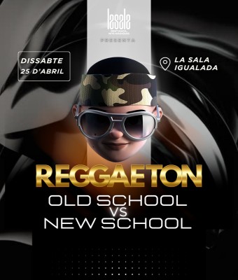 DISSABTE REGGAETON OLD SCHOOL VS NEW SCHOOL 25/04/26 en Barcelona