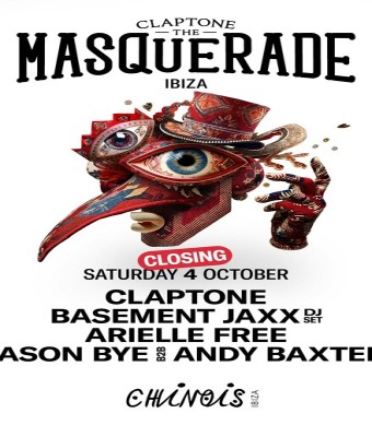 Claptone The Masquerade (Closing) : Basement Jaxx, Arielle Free, Jason Bye b2b Andy Baxter en Ibiza