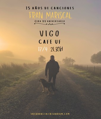 Fran Mariscal en VIGO (XV aniversario) en Pontevedra
