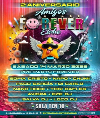 AMIGOS FOREVER Elche Sábado 14 de marzo en Alicante