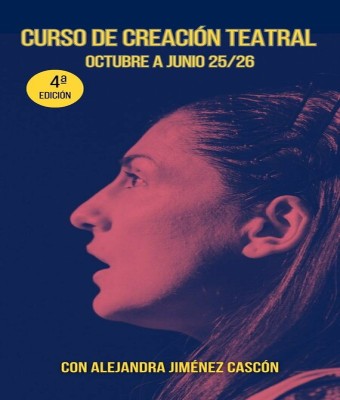 CURSO DE CREACIÓN TEATRAL con Alejandra Jiménez Cascón en Barcelona