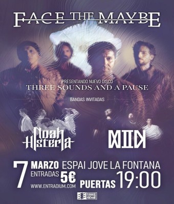 FACE THE MAYBE + Noah Histeria + Matten en Barcelona