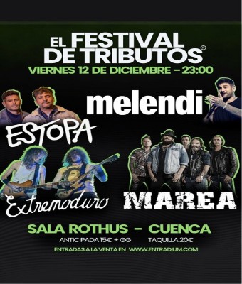 EL FESTIVAL DE TRIBUTOS - EXTREMODURO, MELENDI, ESTOPA, MAREA. en Cuenca