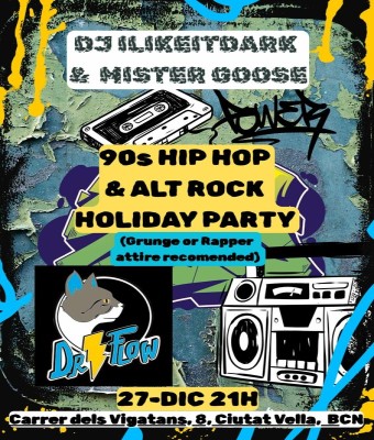 90's Hip Hop and Alt Rock Dance Party with DJ's ilikeitdark and Mister Goose en Barcelona