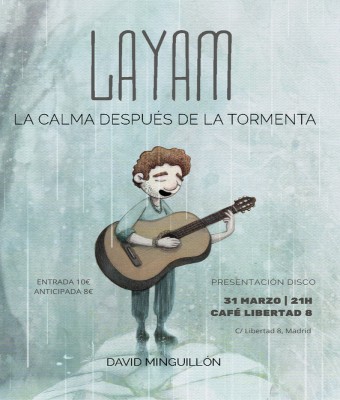 DAVID MINGUILLÓN / LAYAM - "La calma después de la tormenta" en Madrid