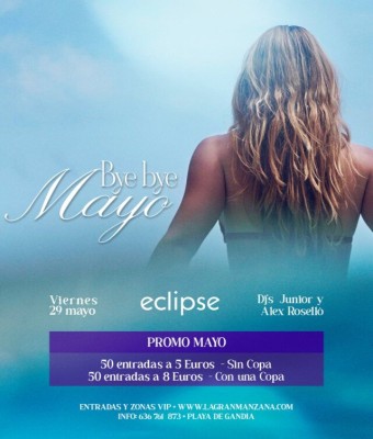 ECLIPSE |  BYE BYE MAYO - VIERNES 29 DE MAYO en Valencia