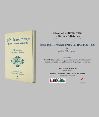 Presentación de 'Me hiciste monje para cerrar los ojos', de Carlos Obregón (Dairea) en Madrid