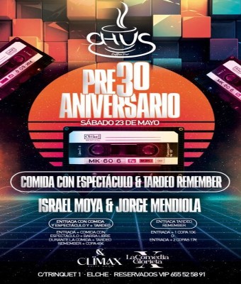 PRE 30 ANIVERSARIO CHUS COFFE BAR en Alicante