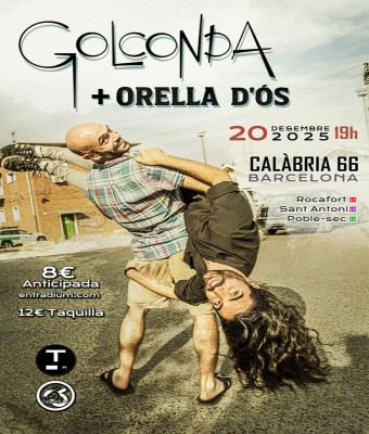 GOLCONDA + ORELLA D'ÓS @ Barcelona