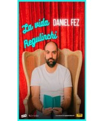 La Vida Regulinchi - Daniel Fez en Madrid - Teatro Fígaro
